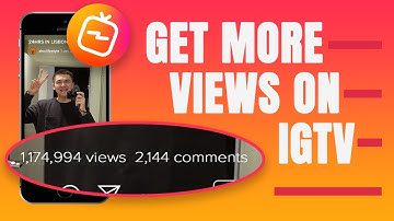 IGTV GUIDE - 8 TIPS TO GET MORE VIEWS ON YOUR IGTV CHANNEL