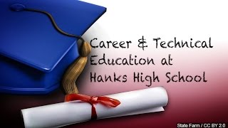 Career & Technical Education Programs at Hanks H.S.