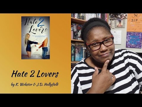 Hate 2 Lovers by K. Webster and J.D. Hollyfield | Book Review - YouTube