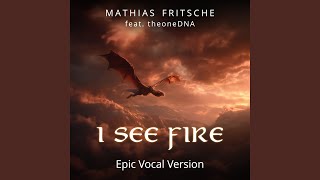 Download Lagu I See Fire (feat. theoneDNA) Download Lagu I See Fire (feat. theoneDNA)