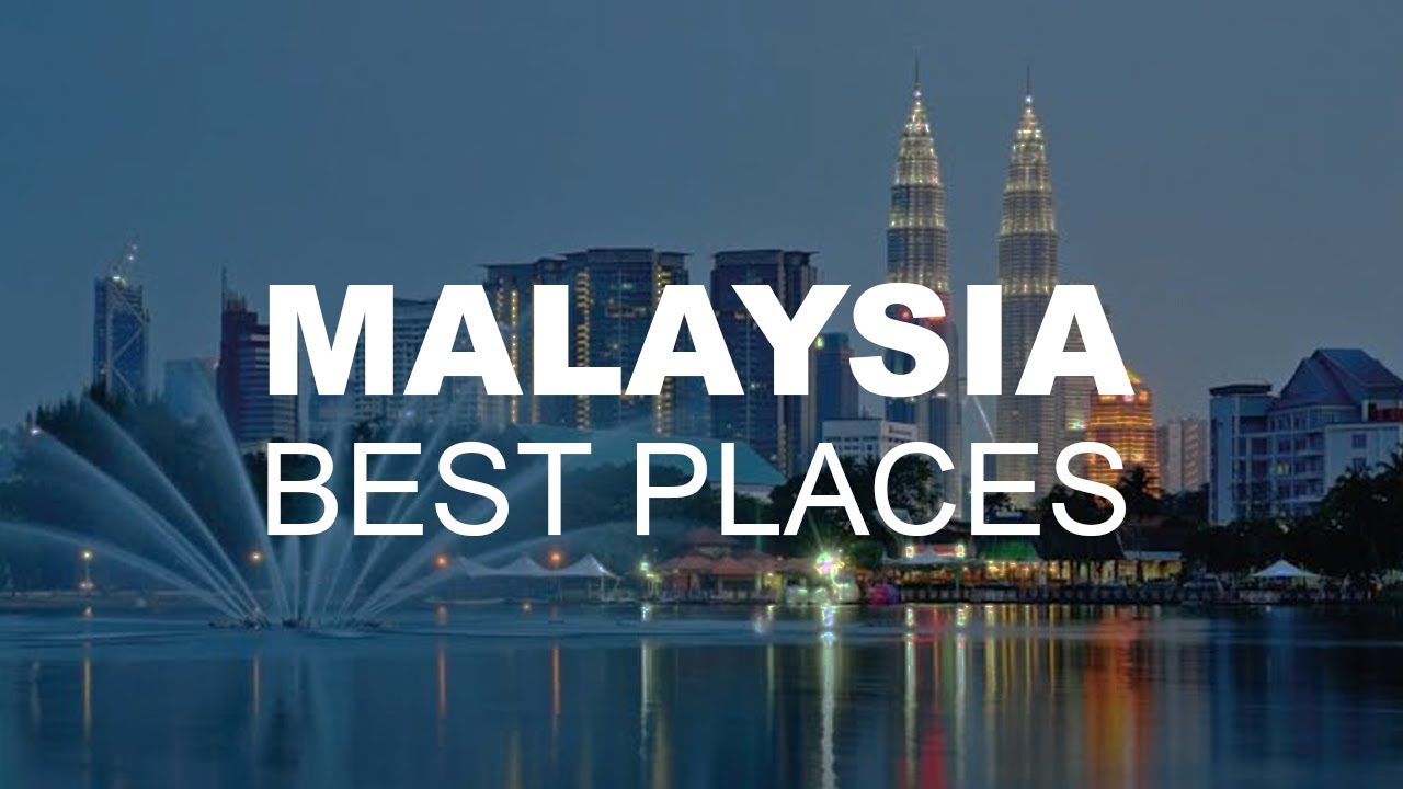 7 Best Places to Visit In Malaysia Where To Travel In Malaysia? YouTube