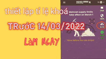 Pi network thiết lập tỉ lệ khoá trước 14-03-2022