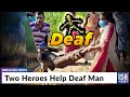 Two Heroes Help Deaf Man