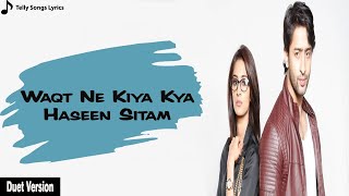 Waqt Ne Kiya Kya Haseen Sitam | Duet Version | Lyrical Video | Kuch Rang Pyar Ke Aise Bhi