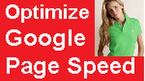 Optimize Google Page Speed