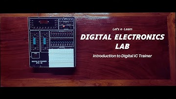 Introduction to Digital IC Trainer