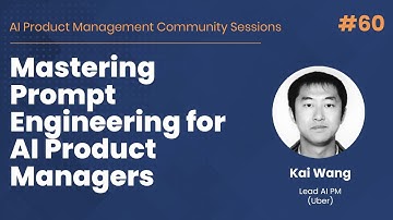 Mastering Prompt Engineering for AI Product Managers - AI PM Community Session #60