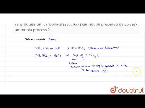 Why potassium carbonate `(K_(2)CO_(3))` cannot be prepared by Solvay-ammonia process ?...
