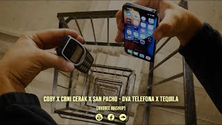 Coby x Crni Cerak x San Pacho - Dva Telefona x Tequilla (Rhobee Mashup)