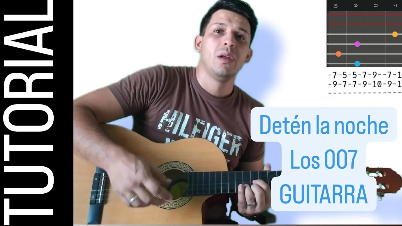 cómo tocar DETEN LA NOCHE de LOS 007 tutorial en guitarra | ACORDES Y TABLATURA
