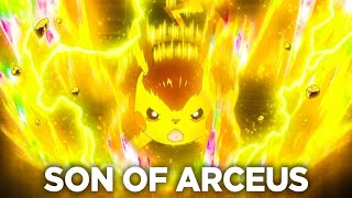 PIKACHU: THE SON OF ARCEUS