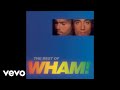 Wham  everything she wants remixofficial audio
