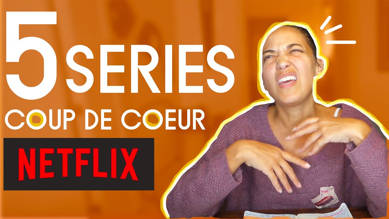 5-s-ries-regarder-sur-netflix-youtube