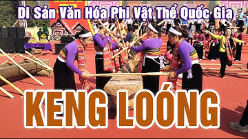 Trình Diễn Keng Loóng - Di Sản Văn Hóa Phi Vật Thể Quốc Gia