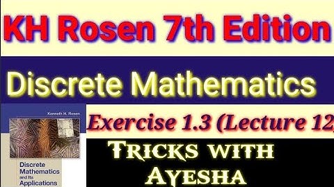 lecture12 Exercise 1.3 Question 1 and laws of equvilance discrete mathematics7th edition by KH Rosen