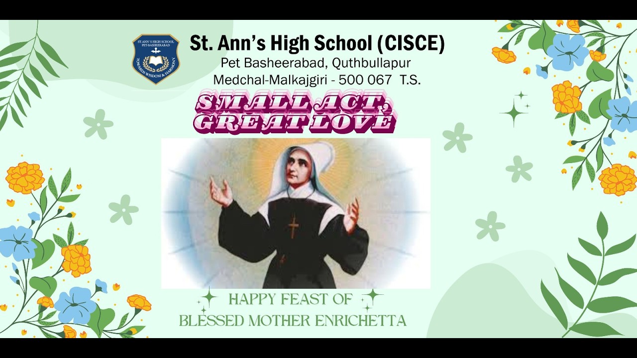 ST. ANN'S HIGH SCHOOL(CISCE), PETBASHEERABAD - FEAST OF BLESSED MOTHER ENRICHETTA 2025-26