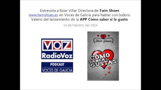Entrevista en Voces de Galicia a Itziar Villar 1ª APP de Twin Shoes "Cómo saber si le gusto"