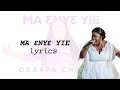 Obaapa Christy - Ma Enye Yei  (LYRICS)