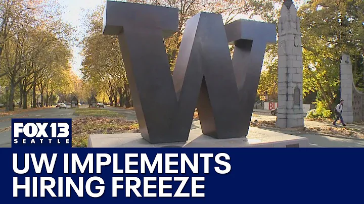 UW implements hiring freeze | FOX 13 Seattle
