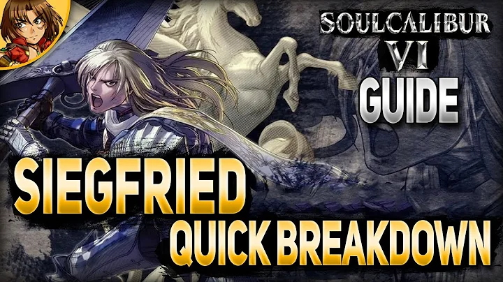 SoulCalibur 6 Guide Siegfried Quick Breakdown Tutorial with Pantocrator