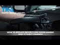 How to Replace Drivers Side Door Handle 2010-17 Chevy Equinox