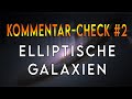 Kommentarcheck 2: Elliptische Galaxien