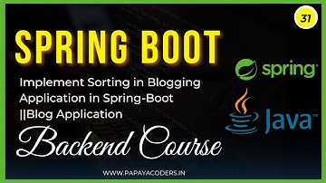 31-Implementing Sorting in Blogging Application in Spring Boot || Blog Application || Backend Course
