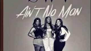 SWV - Ain't No Man