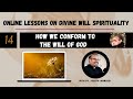 Newest ep 14online lessons divine will w fr iannuzzi how we conform to the will of god