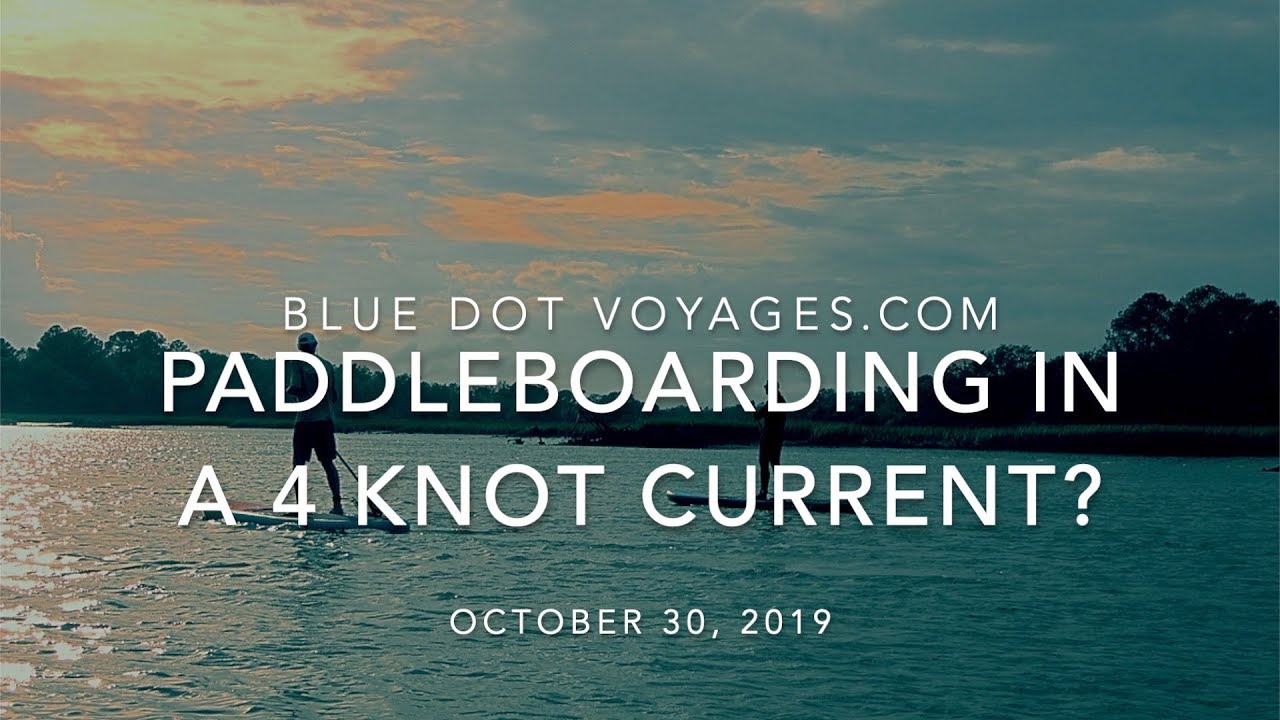 Paddleboarding on a 4 knot current! EP36