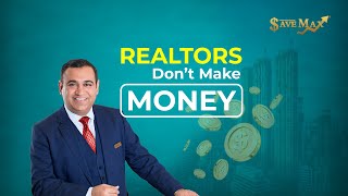 Realtors Don’t Make Money