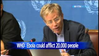 WHO: Ebola outbreak could exceed 20,000 cases / YTN