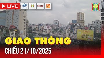 🔴 Trực tiếp FM90-Hà Nội cao điểm chiều ngày 21/10/2025 | Trực tiếp camera giao thông Hà Nội chiều