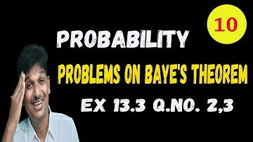 PROBLEMS ON BAYES THEOREM || PROBABILITY EX 13.3 SOLUTIONS || PROBABILITY CLASS 12