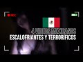 4 Vídeos MEXICANOS ESCALOFRIANTES y Terroríficos