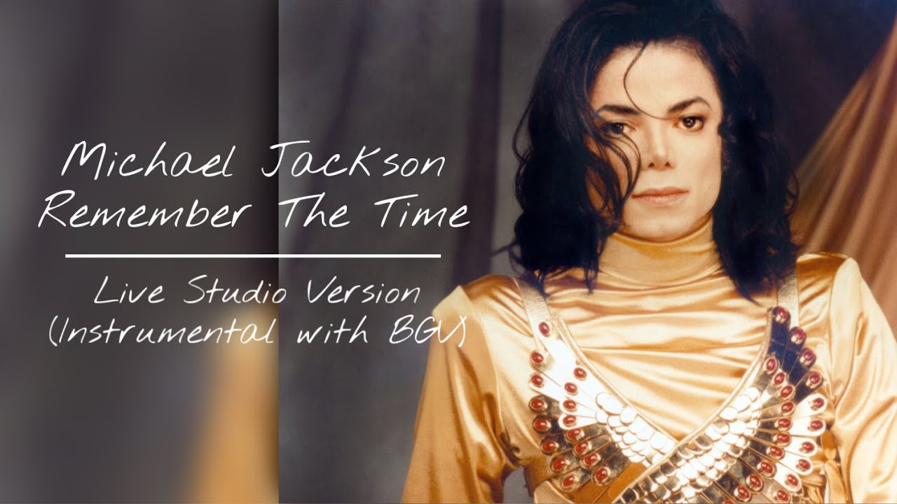 REMEMBER THE TIME (Live Studio Version) | Michael Jackson - YouTube