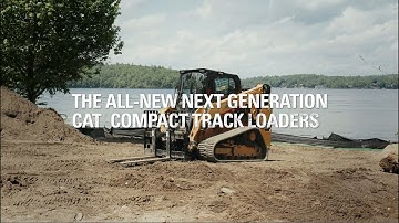 Elevate What’s Possible with Next Generation Cat® Compact Track Loaders
