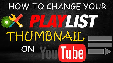How to Change Thumbnail for Your Playlist on YouTube (Customize Thumbnail Image on YouTube Playlist)