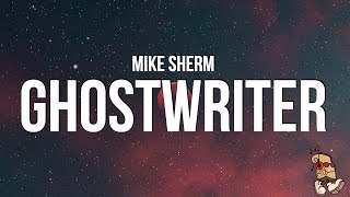 Mike Sherm - Ghostwriter