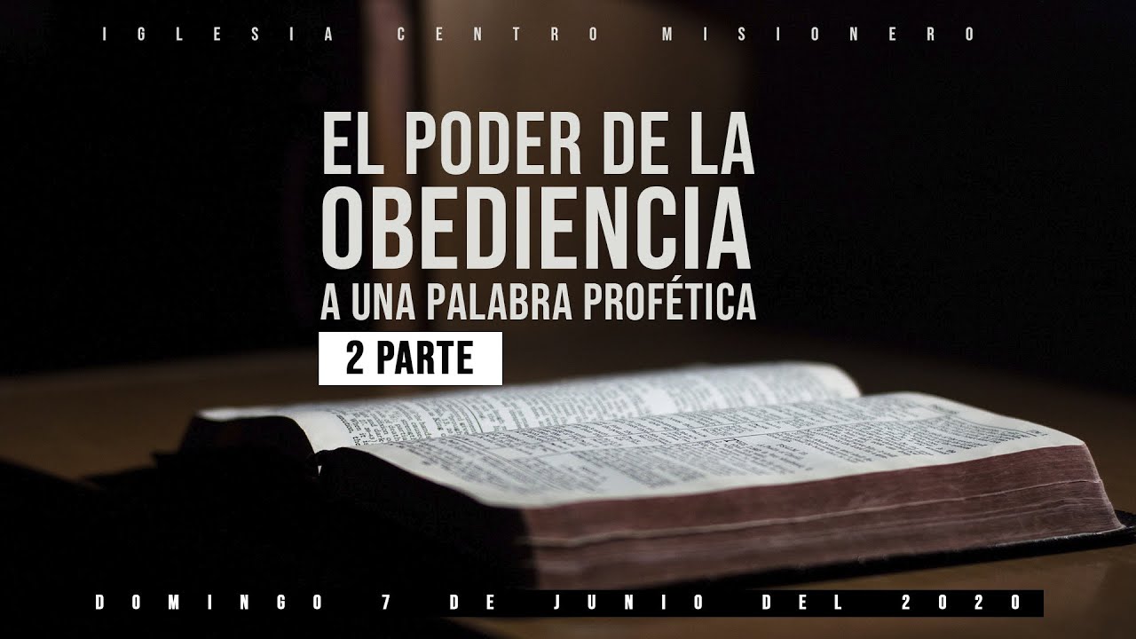 El poder de la obediencia a una palabra profética parte 2 - YouTube