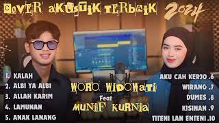 KALAH - WORO WIDOWATI FEAT MUNIF KURNIA FULL ALBUM TERBARU 2024