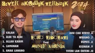 KALAH - WORO WIDOWATI FEAT MUNIF KURNIA FULL ALBUM TERBARU 2024
