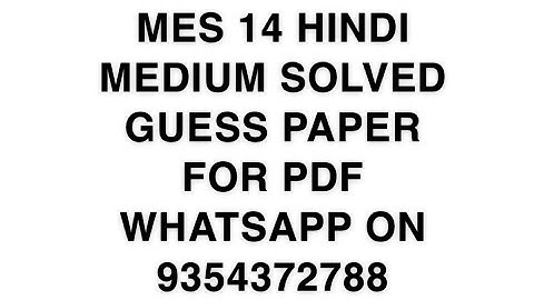 MES 14 HINDI MEDIUM SOLVED GUESS PAPER FOR PDF WHATSAPP ON 9354372788