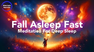 Fall Asleep Fast and Rejuvenate Your Mind 😴 Meditation for Deep Sleep