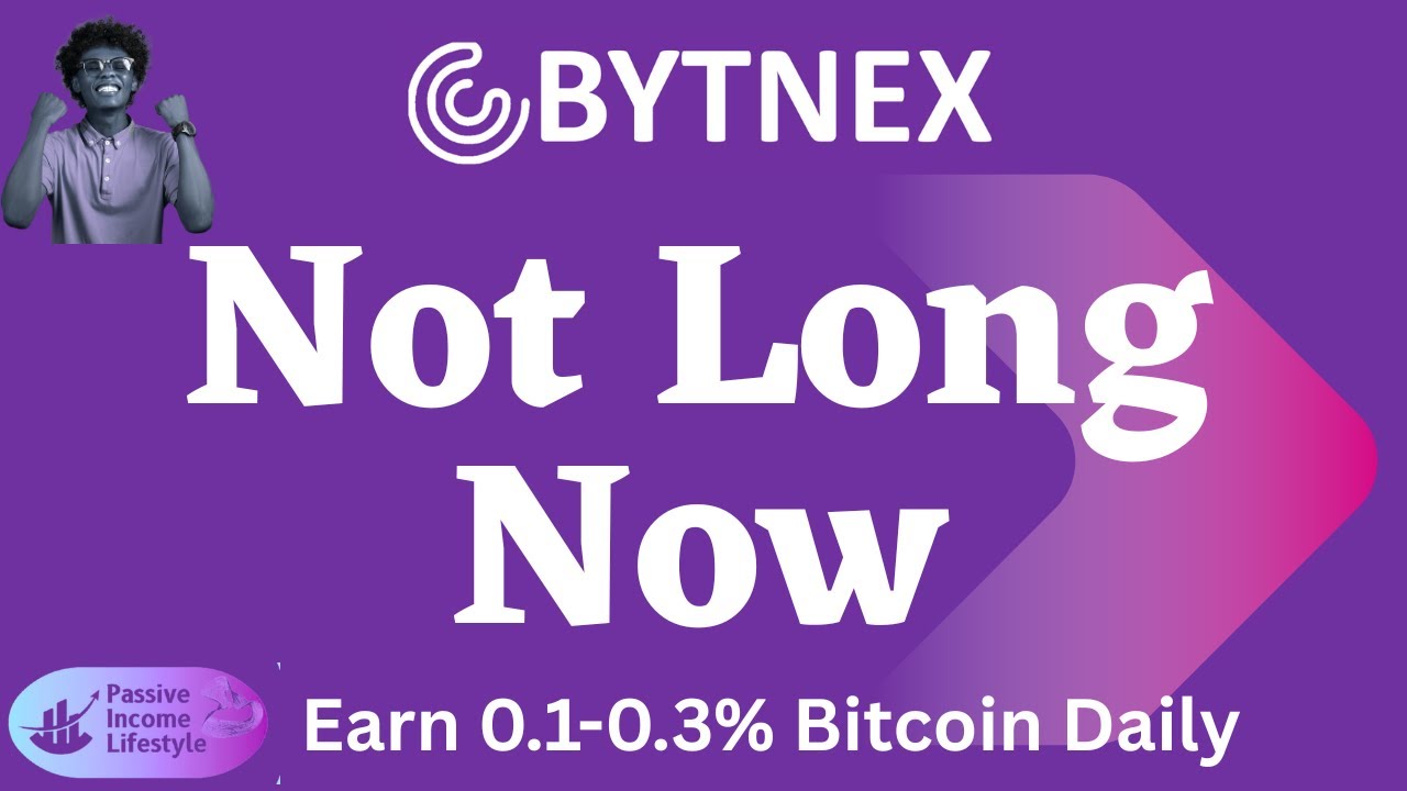 Bytnex - Not Long Now