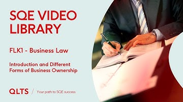 SQE Video Library – Business Law - Introduction and Different Forms of Business Ownership