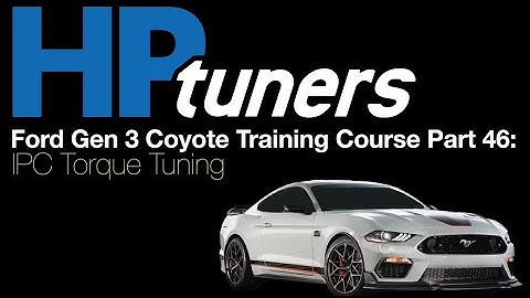 HP Tuners Ford Gen 3 Coyote Training Course Part 46: IPC Torque Tuning | Evans Performance Academy