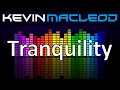 Kevin MacLeod Tranquility