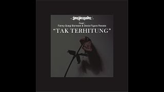 Tak Terhitung - TANPANADA feat Devia (Figura Renata) & Fanny (Soegi Bornean)