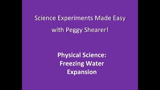 Physical Science: Freezing Water Expansion